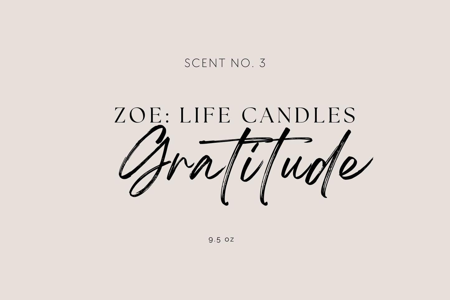 Gratitude, Zoe: Life Candles